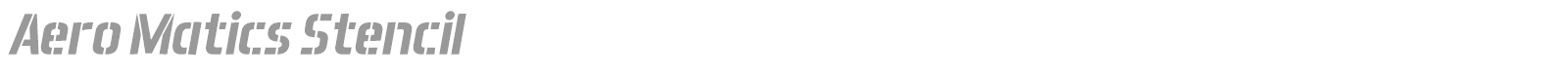 Aero Matics Stencil font preview